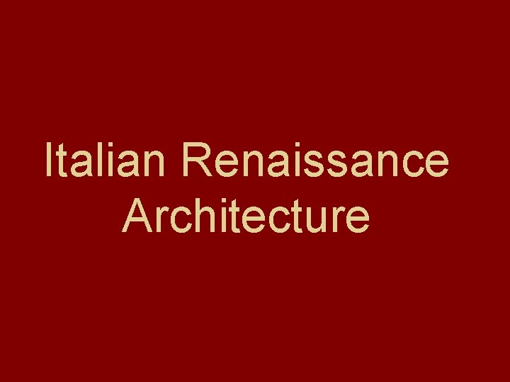 Italian Renaissance Architecture 