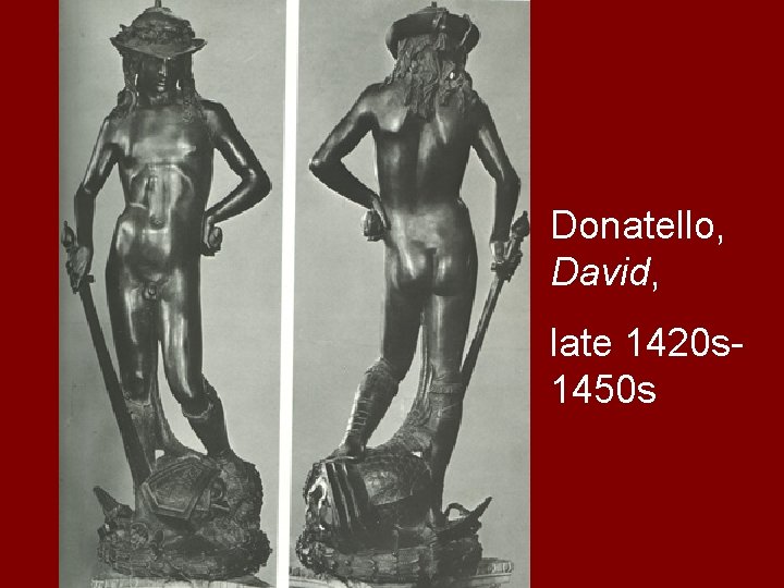 Donatello, David, late 1420 s 1450 s 