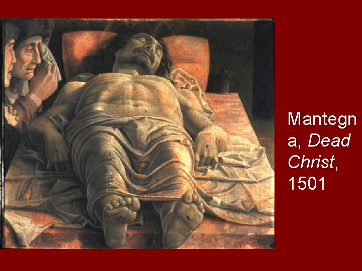 Mantegn a, Dead Christ, 1501 