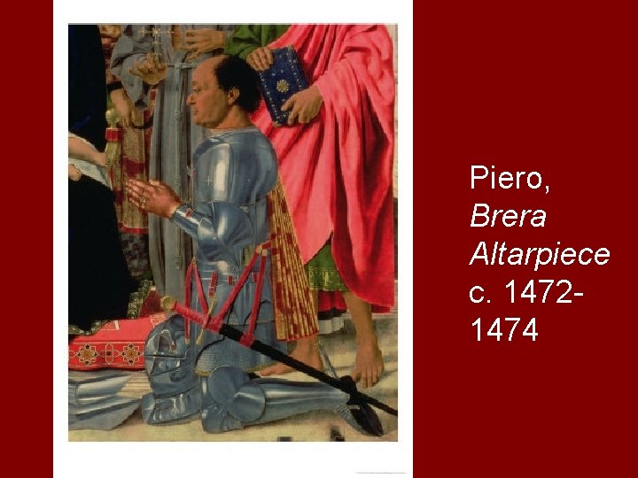 Piero, Brera Altarpiece c. 14721474 