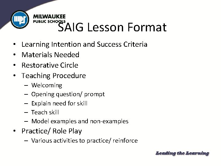 SAIG Lesson Format • • Learning Intention and Success Criteria Materials Needed Restorative Circle