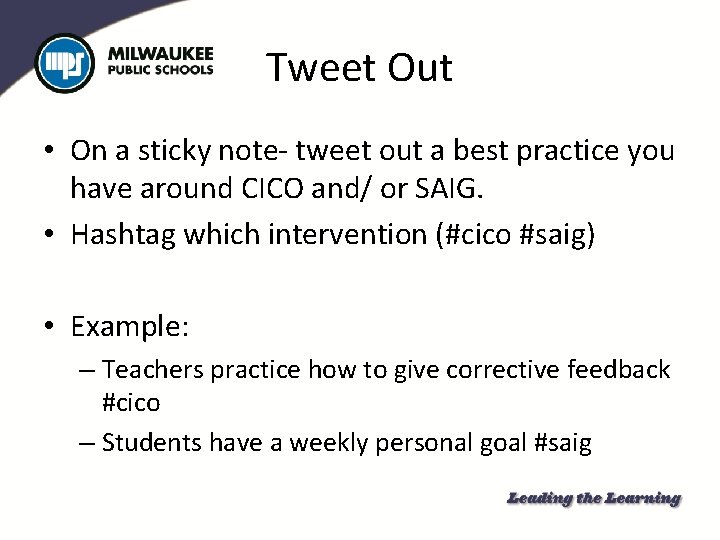 Tweet Out • On a sticky note- tweet out a best practice you have