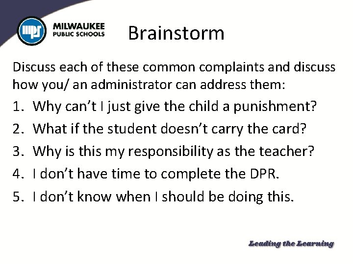 Brainstorm Discuss each of these common complaints and discuss how you/ an administrator can