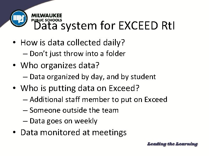Data system for EXCEED Rt. I • How is data collected daily? – Don’t