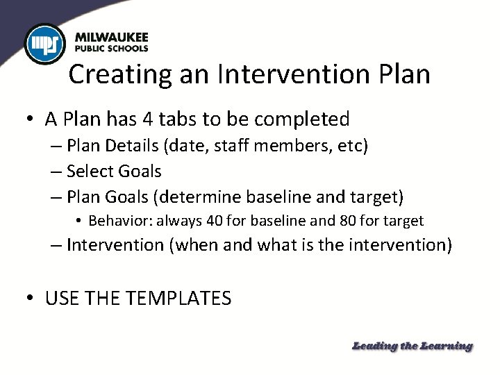 Creating an Intervention Plan • A Plan has 4 tabs to be completed –