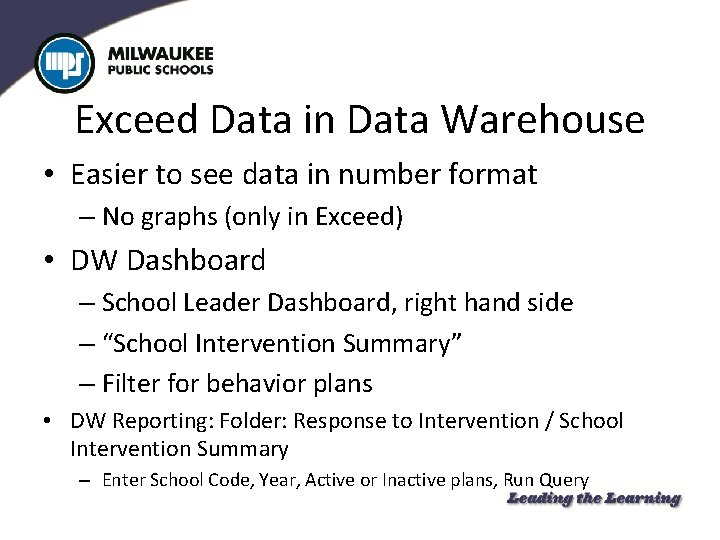Exceed Data in Data Warehouse • Easier to see data in number format –