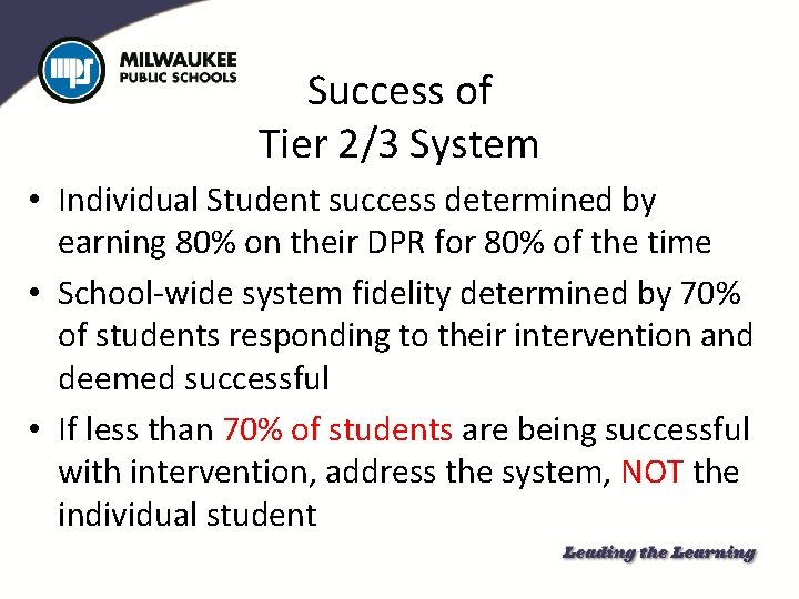 Success of Tier 2/3 System • Individual Student success determined by earning 80% on