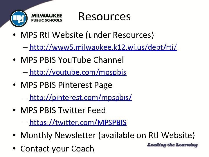 Resources • MPS Rt. I Website (under Resources) – http: //www 5. milwaukee. k