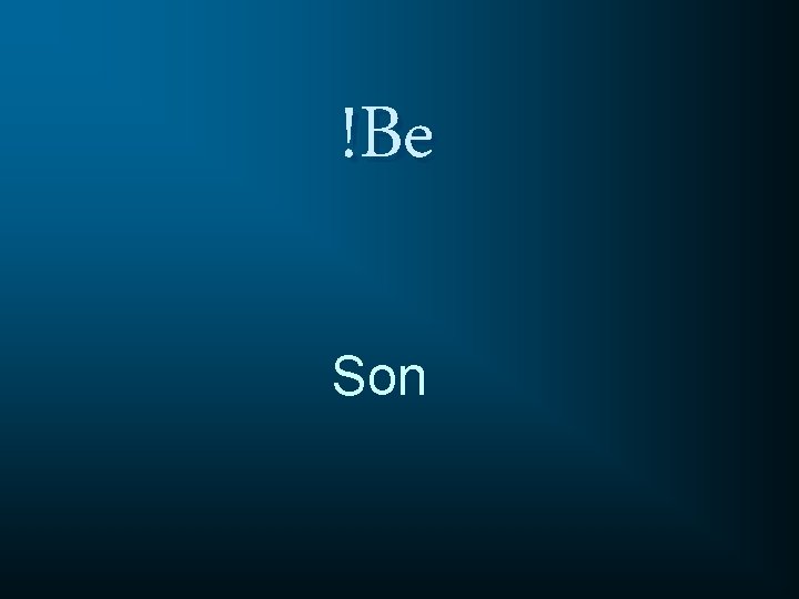 !Be Son 