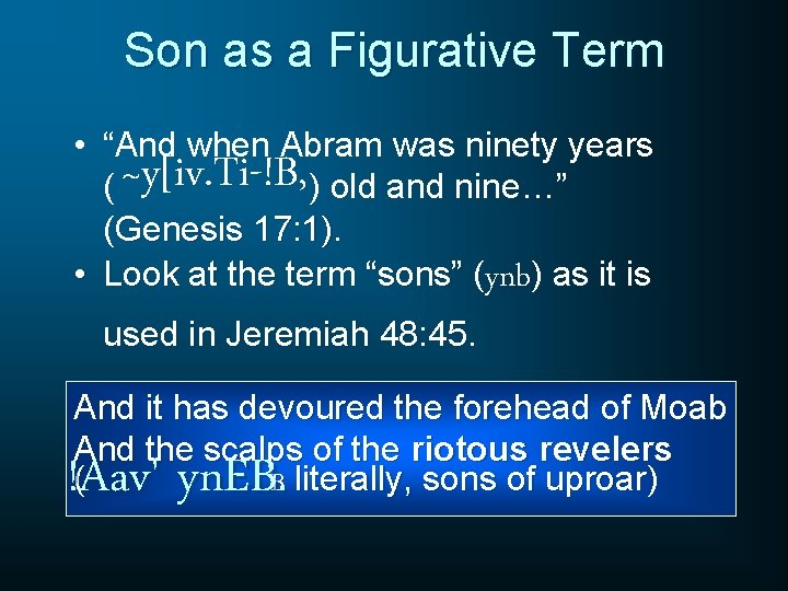 Son as a Figurative Term • “And when Abram was ninety years ( )