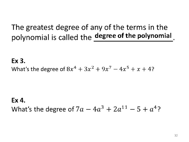 degree of the polynomial 32 