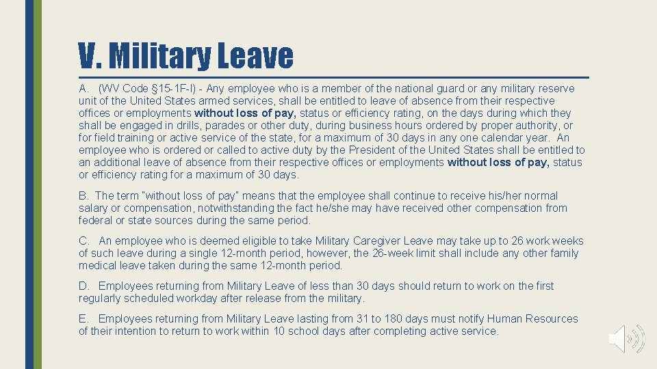 V. Military Leave A. (WV Code § 15 -1 F-l) - Any employee who