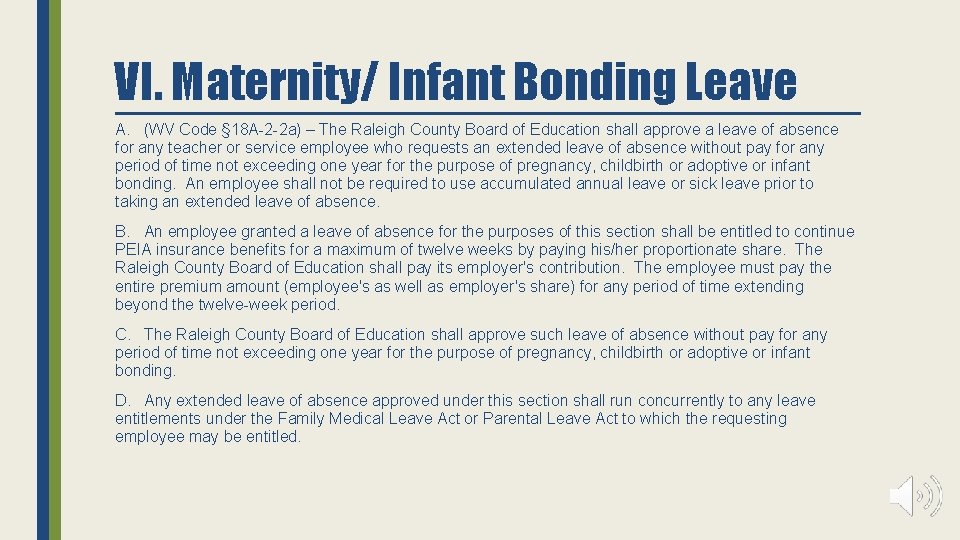 VI. Maternity/ Infant Bonding Leave A. (WV Code § 18 A-2 -2 a) –
