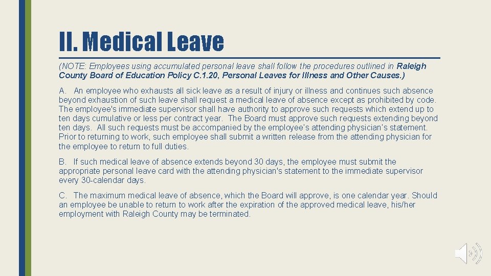 II. Medical Leave (NOTE: Employees using accumulated personal leave shall follow the procedures outlined