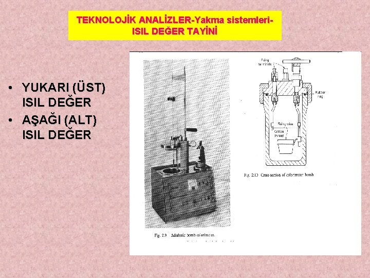 TEKNOLOJİK ANALİZLER-Yakma sistemleri. ISIL DEĞER TAYİNİ • YUKARI (ÜST) ISIL DEĞER • AŞAĞI (ALT)