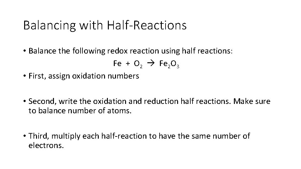 Aim How to write and balance half reactions