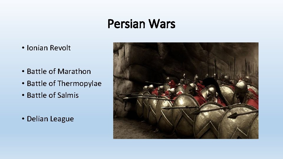 Persian Wars • Ionian Revolt • Battle of Marathon • Battle of Thermopylae •