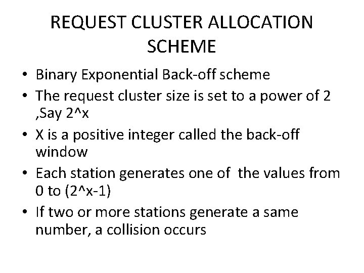 REQUEST CLUSTER ALLOCATION SCHEME • Binary Exponential Back-off scheme • The request cluster size