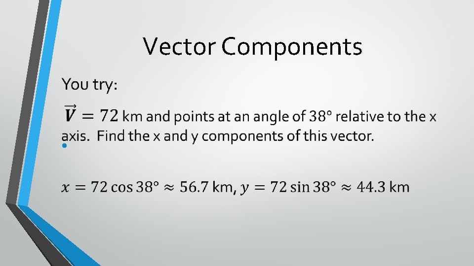 Vector Components • 