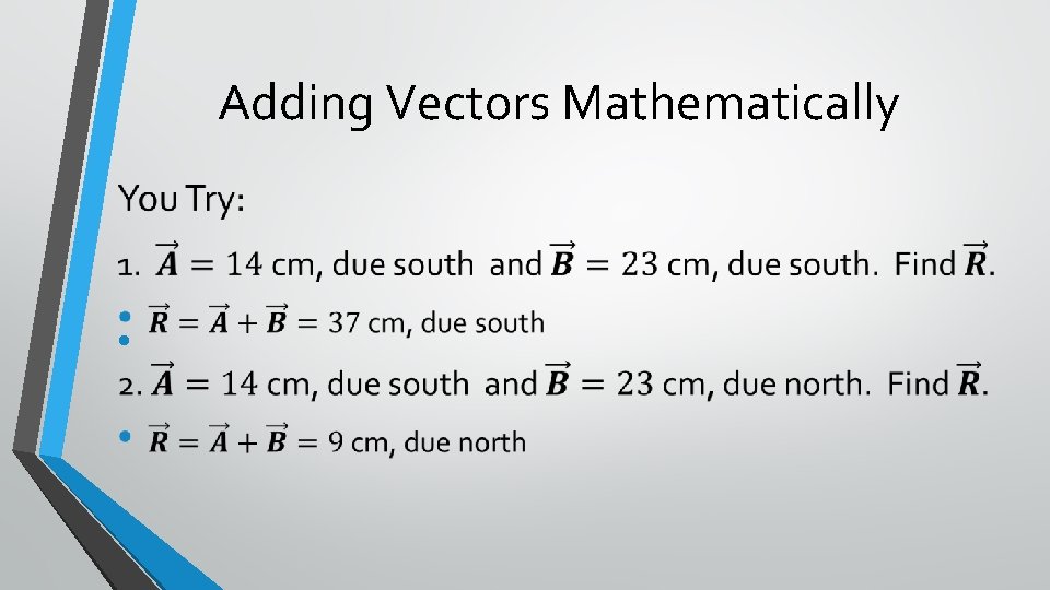 Adding Vectors Mathematically • 