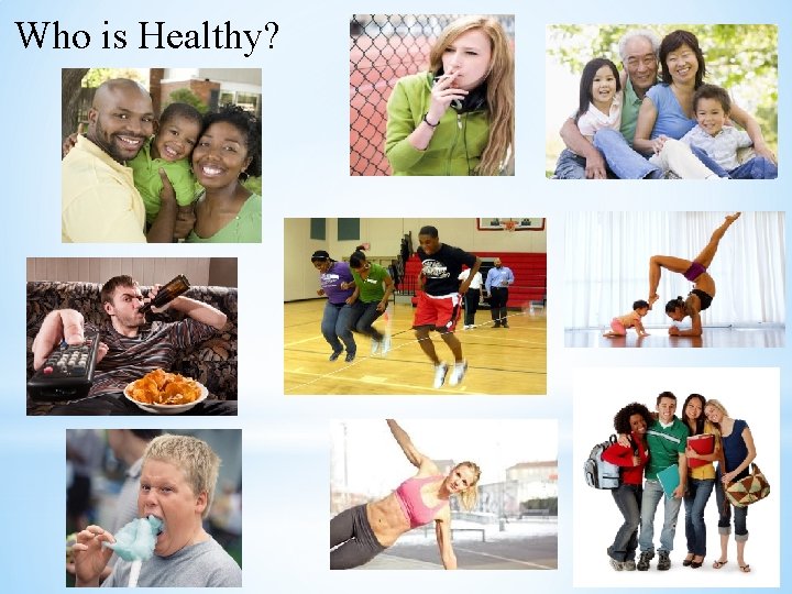 Who is Healthy? 