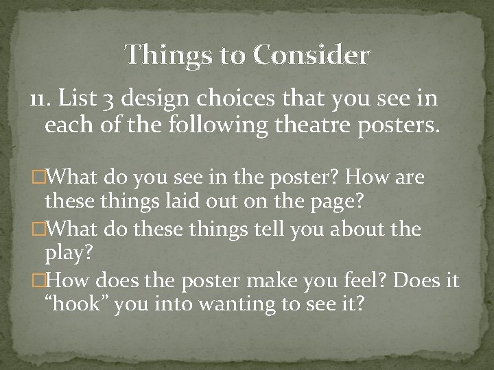 Things to Consider 11. List 3 design choices that you see in each of