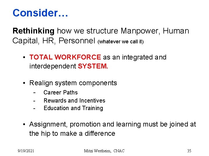 Consider… Rethinking how we structure Manpower, Human Capital, HR, Personnel (whatever we call it)