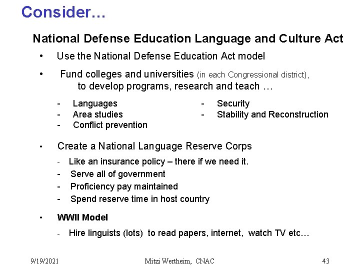 Consider… National Defense Education Language and Culture Act • Use the National Defense Education