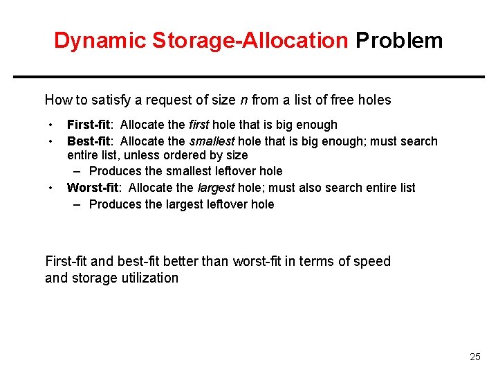 Dynamic Storage-Allocation Problem How to satisfy a request of size n from a list