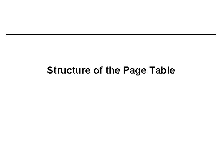 Structure of the Page Table 