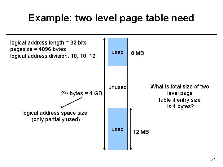 Example: two level page table need logical address length = 32 bits pagesize =