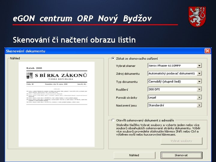 e. GON centrum ORP Nový Bydžov Skenování či načtení obrazu listin 