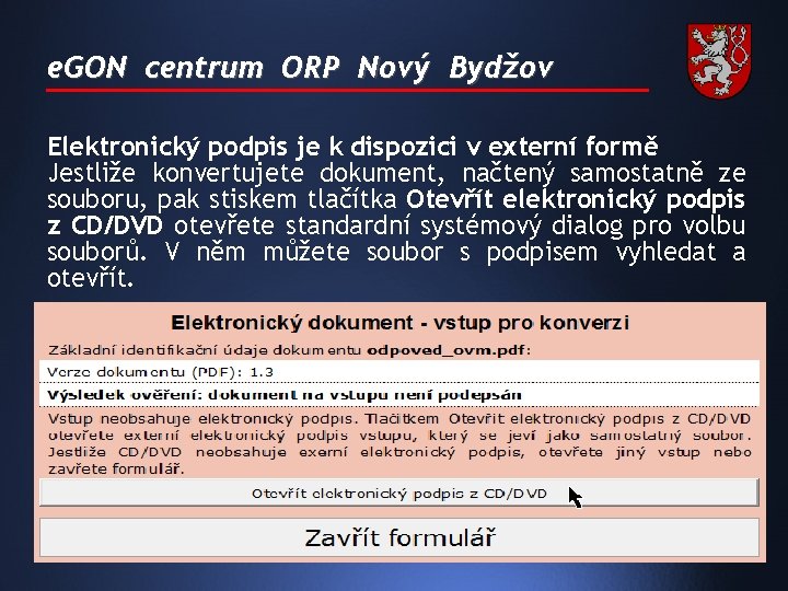 e. GON centrum ORP Nový Bydžov Elektronický podpis je k dispozici v externí formě