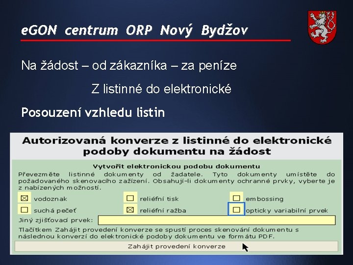 e. GON centrum ORP Nový Bydžov Na žádost – od zákazníka – za peníze