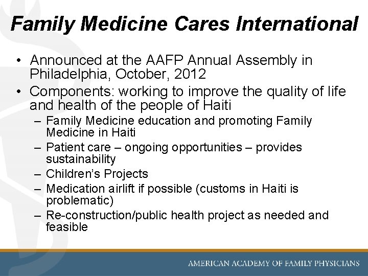 Family Medicine Cares International • Announced at the AAFP Annual Assembly in Philadelphia, October,