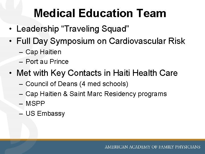 Medical Education Team • Leadership “Traveling Squad” • Full Day Symposium on Cardiovascular Risk