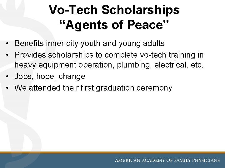 Vo-Tech Scholarships “Agents of Peace” • Benefits inner city youth and young adults •
