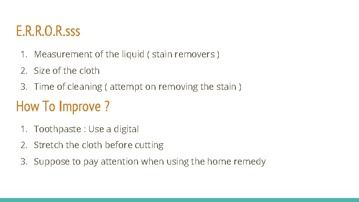 E. R. R. O. R. sss 1. Measurement of the liquid ( stain removers