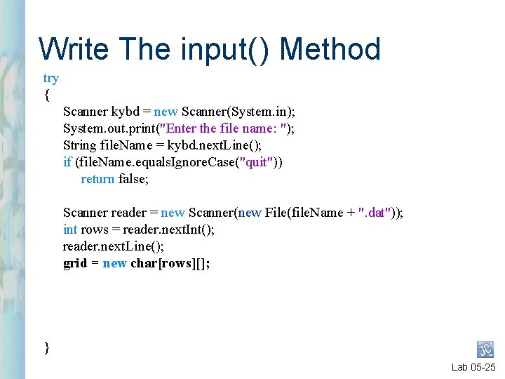 Write The input( ) Method try { Scanner kybd = new Scanner(System. in); System. Write The input( ) Method try { Scanner kybd = new Scanner(System. in); System.