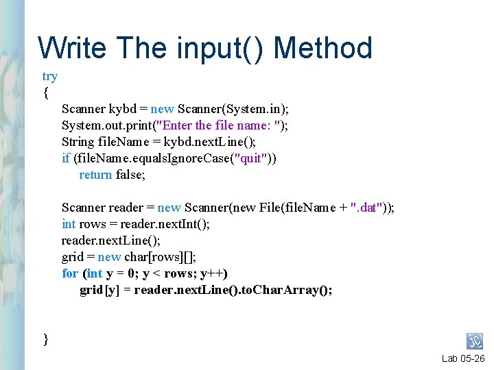Write The input( ) Method try { Scanner kybd = new Scanner(System. in); System. Write The input( ) Method try { Scanner kybd = new Scanner(System. in); System.