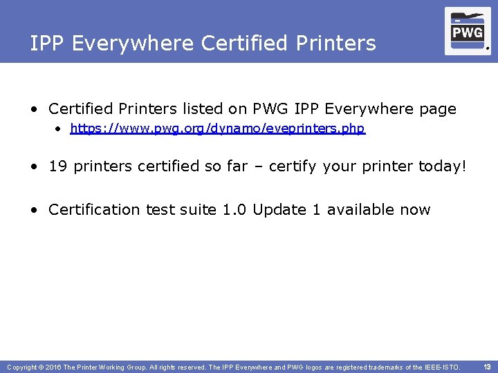 IPP Everywhere Certified Printers ® • Certified Printers listed on PWG IPP Everywhere page