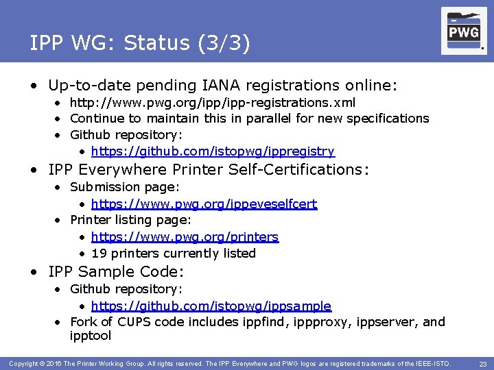 IPP WG: Status (3/3) ® ® • Up-to-date pending IANA registrations online: • http: