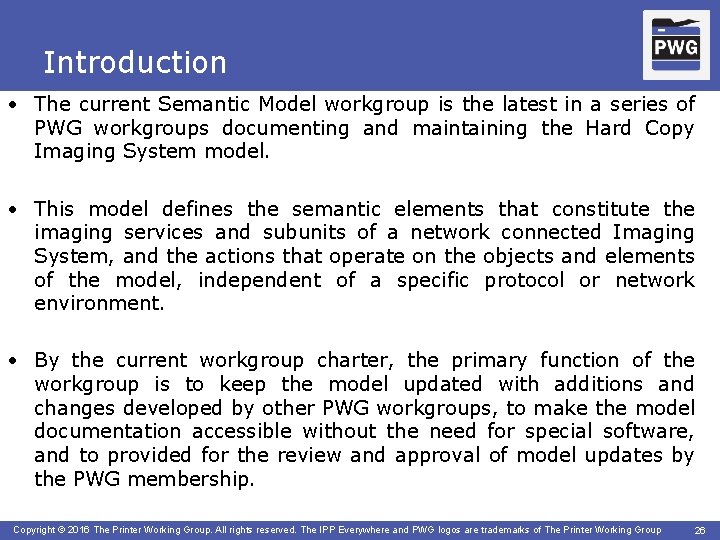 Introduction ® • The current Semantic Model workgroup is the latest in a series
