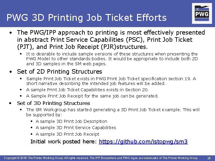 PWG 3 D Printing Job Ticket Efforts ® • The PWG/IPP approach to printing