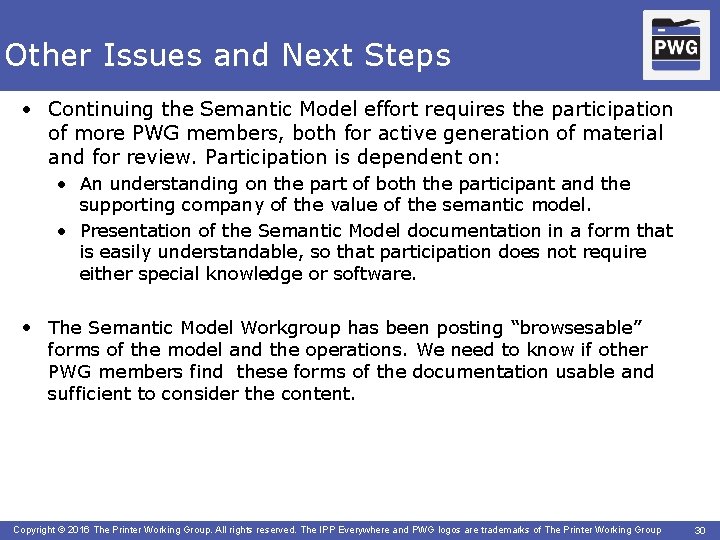 Other Issues and Next Steps ® • Continuing the Semantic Model effort requires the