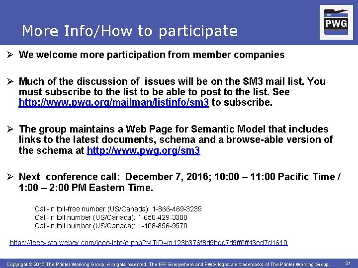 More Info/How to participate ® Ø We welcome more participation from member companies Ø