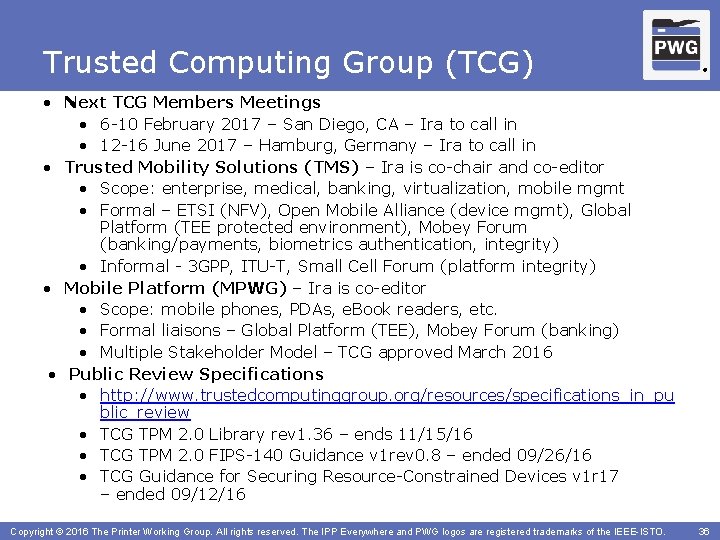 Trusted Computing Group (TCG) ® • Next TCG Members Meetings • 6 -10 February