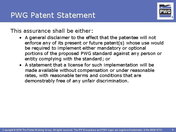 PWG Patent Statement ® This assurance shall be either: • A general disclaimer to