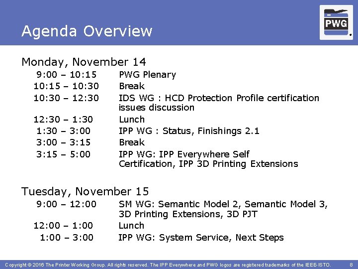 Agenda Overview ® Monday, November 14 9: 00 – 10: 15 – 10: 30