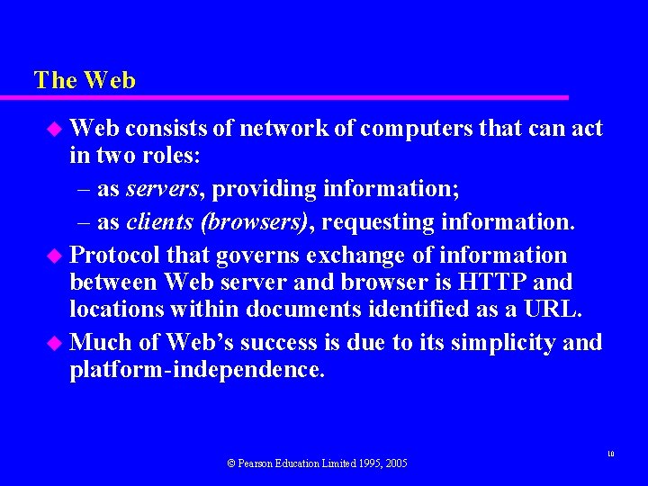 The Web u Web consists of network of computers that can act in two
